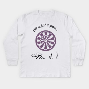 "Life is just a game, Aim it!"  T-shirts and props with sport motto. ( Dart Theme ) Kids Long Sleeve T-Shirt